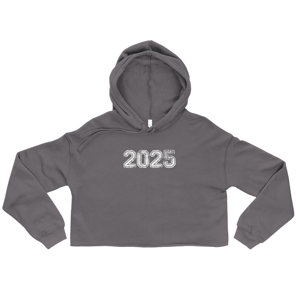 Class of 2025 Crop Hoodie Sweatshirt - Year
