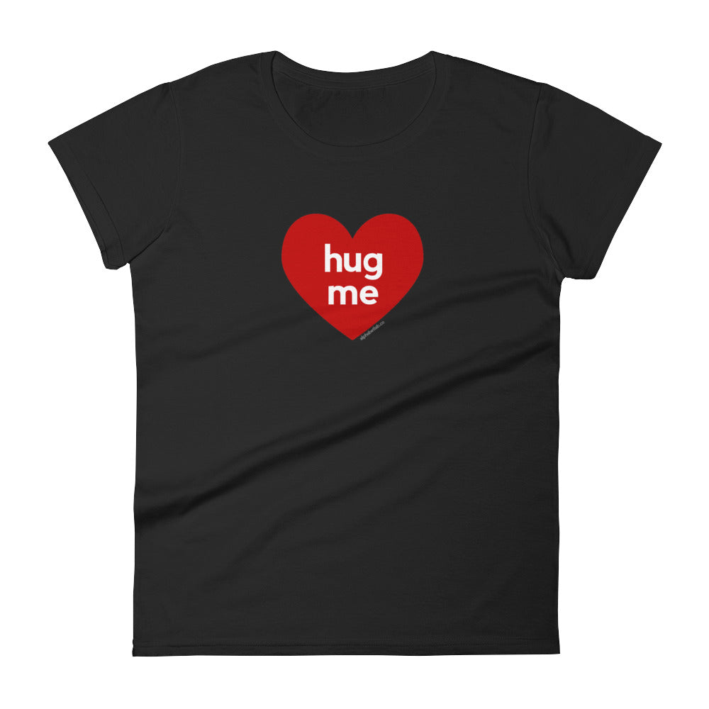 Hug Me Heart Womens Valentine’s Day T-Shirt