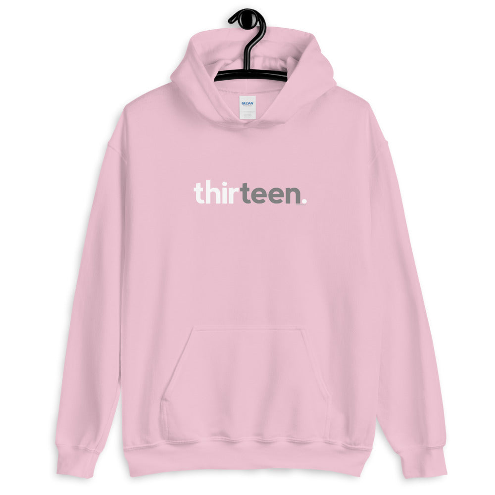 Teens 13th Birthday Hoodie Sweatshirt Thirteen - Original