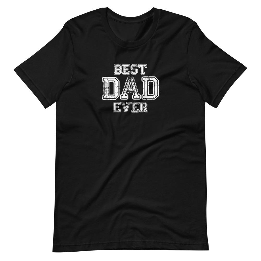Best Dad Ever Dad T-Shirt - Original