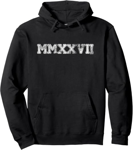Class of 2027 MMXXVII Hoodie Sweatshirt - Roman