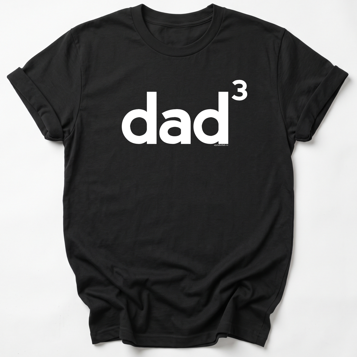Dad of Three Basic Dad T-Shirt Lower Case - Exponent