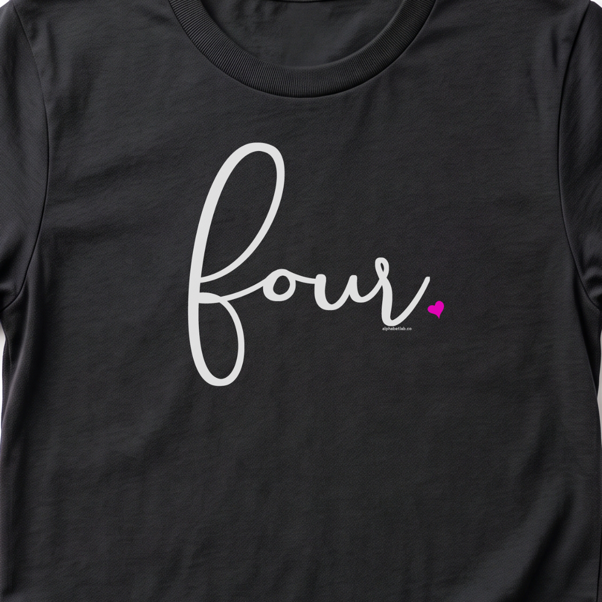 Girls 4th Birthday Shirt Four - Fine Script
