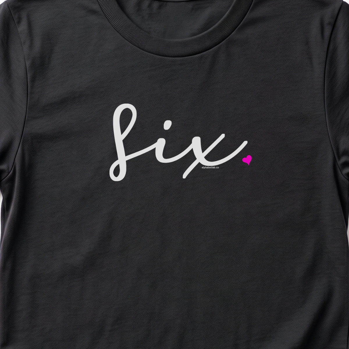 Girls 6th Birthday Shirt Six - Fine Script