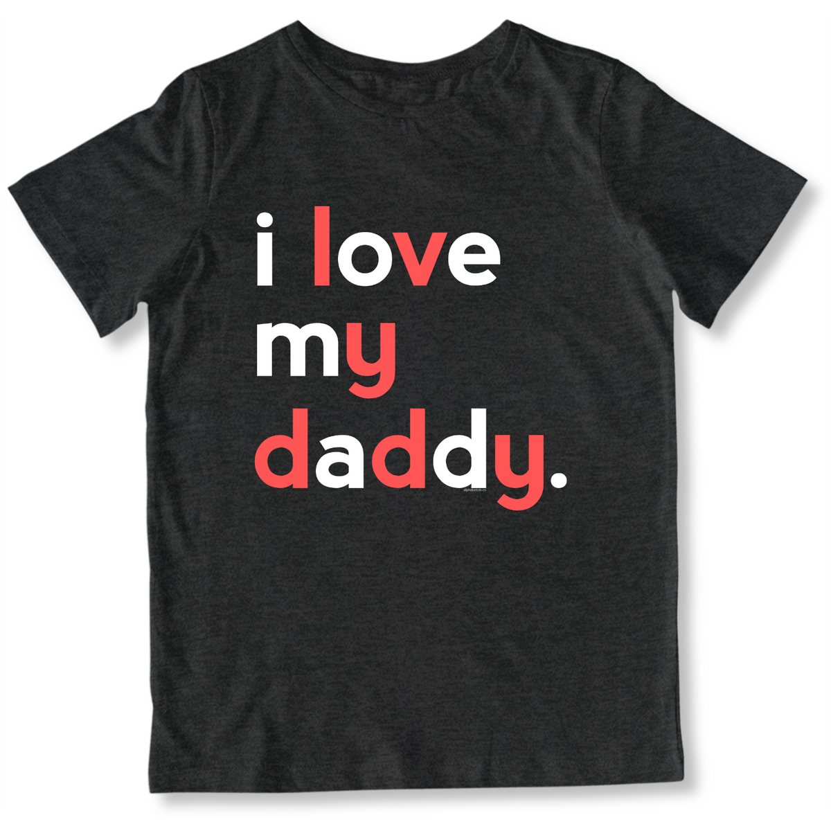 Boys I Love My Daddy T-Shirt - Family Shirts