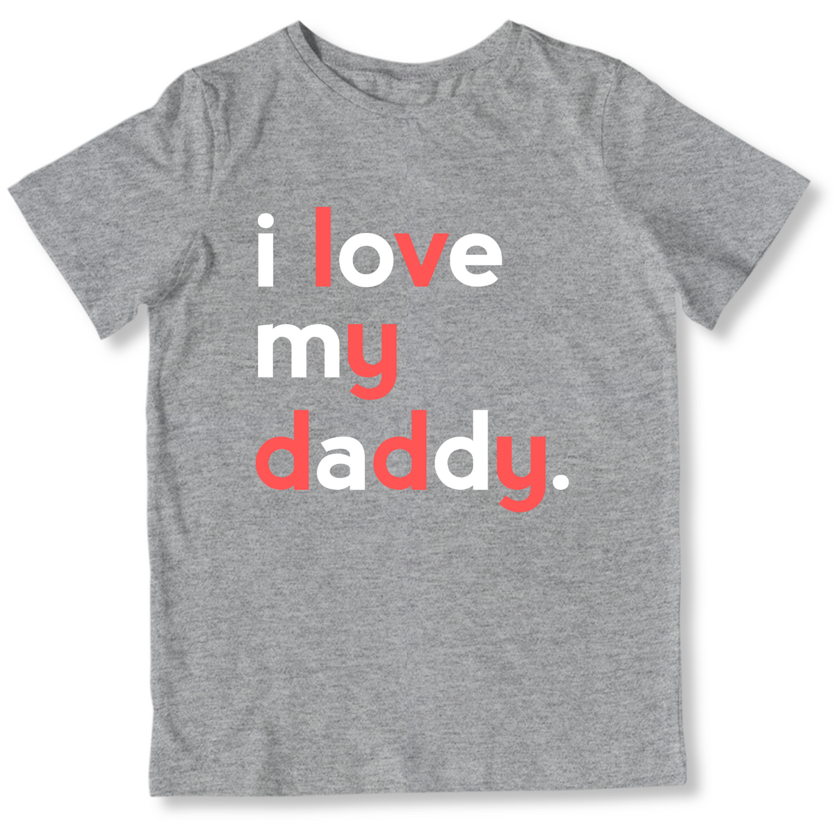 Boys I Love My Daddy T-Shirt - Family Shirts