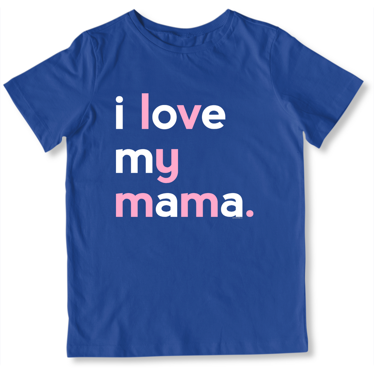 Girls I Love My Mama T-Shirt - Family Shirts