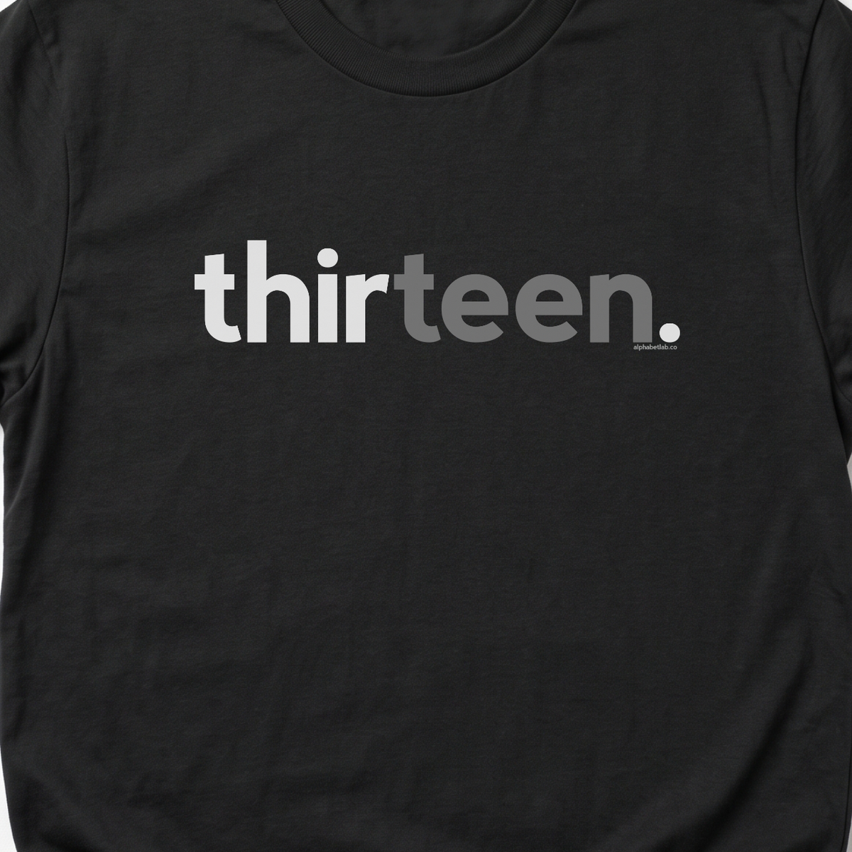 Teens 13th Birthday T-Shirt Thirteen - Original