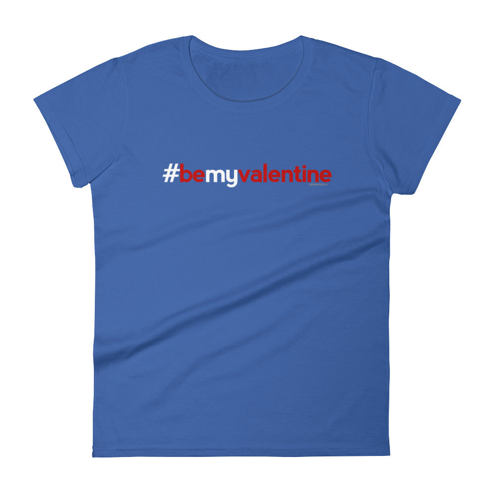Hashtag Be My Valentine Womens Valentine’s Day T-Shirt