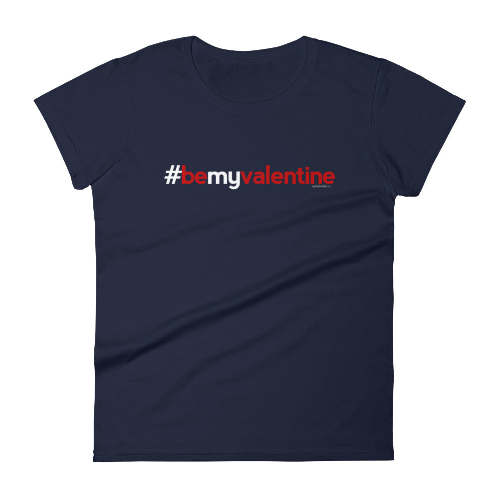 Hashtag Be My Valentine Womens Valentine’s Day T-Shirt