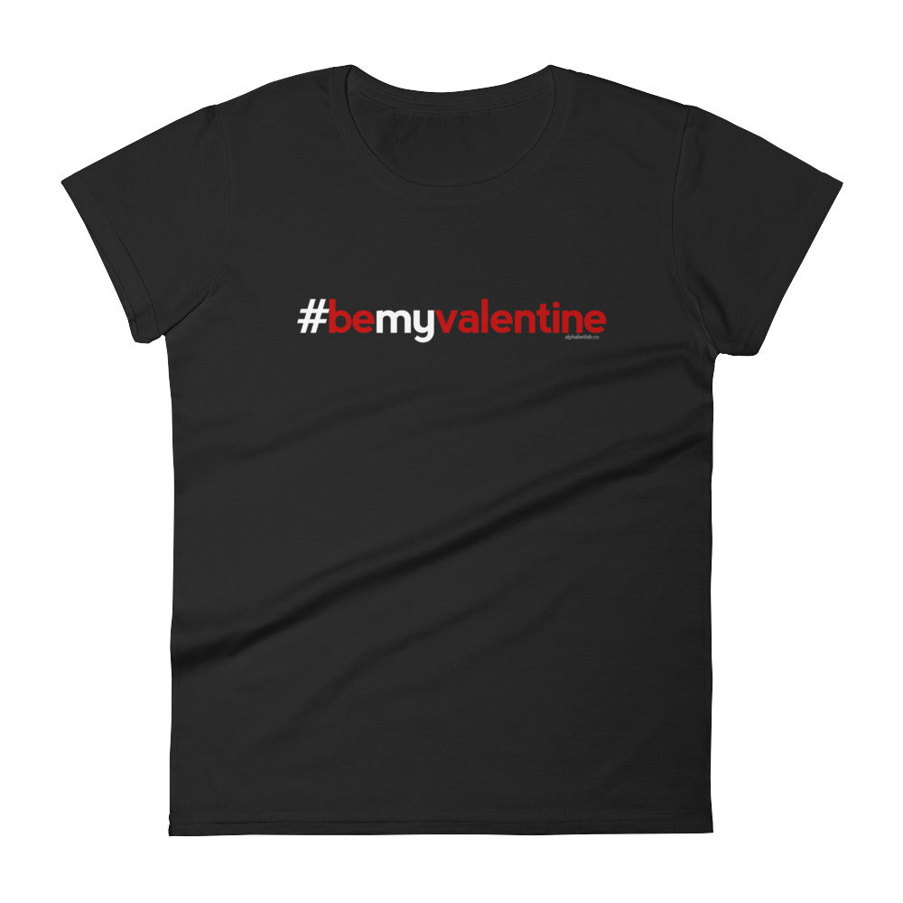 Hashtag Be My Valentine Womens Valentine’s Day T-Shirt