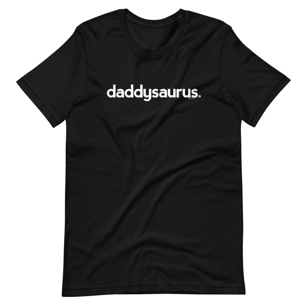 Daddysaurus Dad T-Shirt - Lower Case