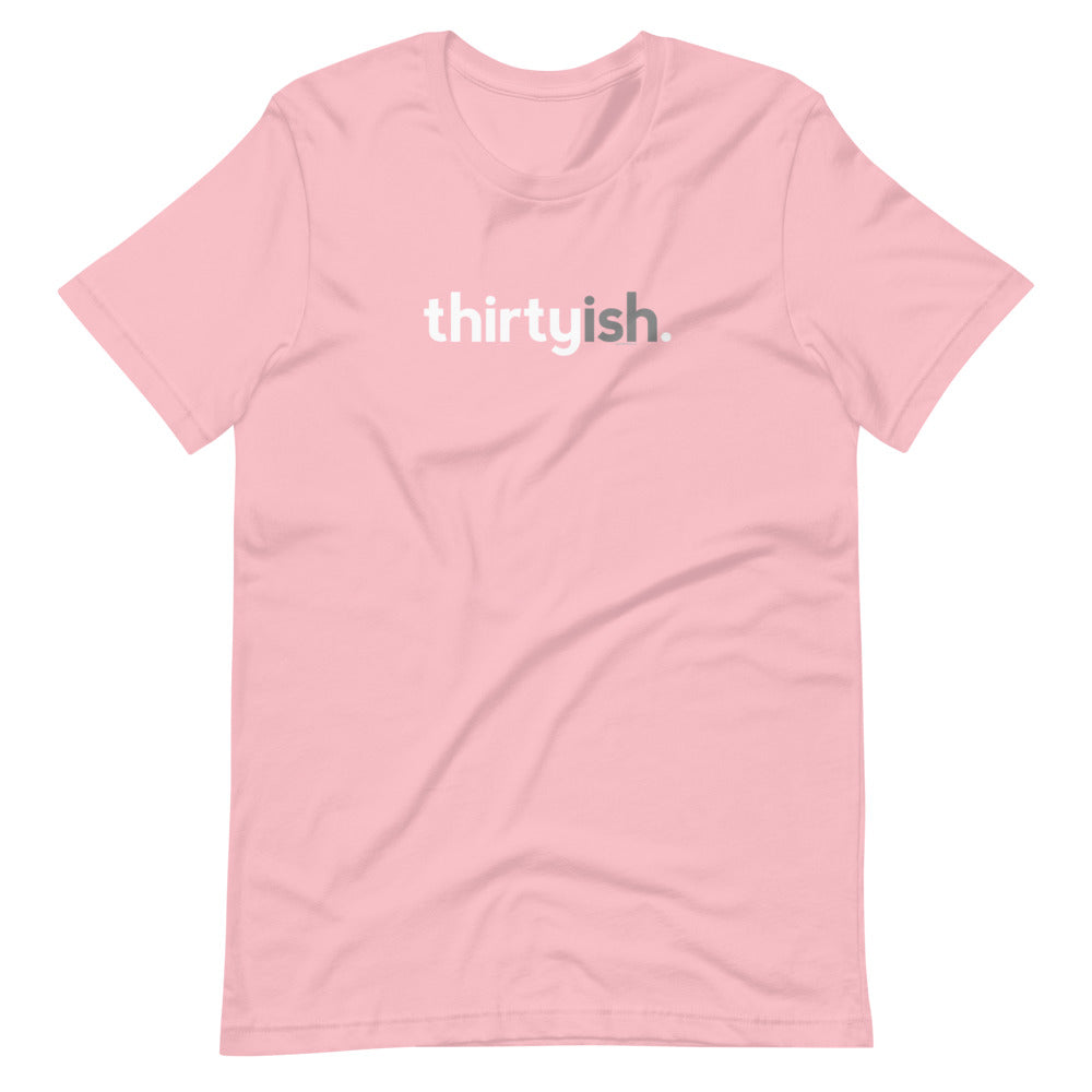Thirtyish Birthday T-Shirt - Original