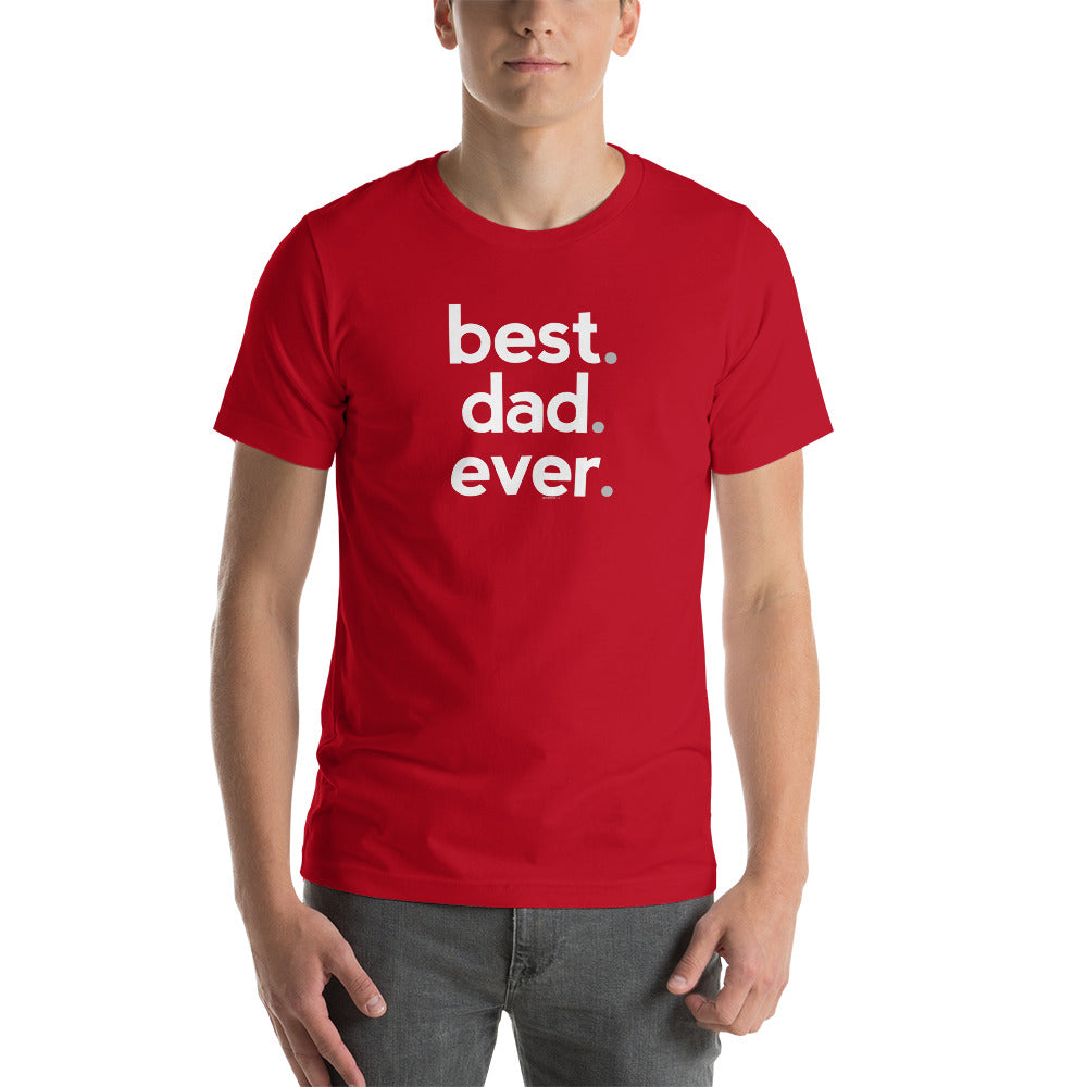 Best Dad Ever Dad T-Shirt - Lower Case